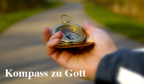 Weg zu Gott - Kompass ist auf Gott ausgerichtet